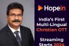 Introducing HopeIn: India’s First Multilingual Christian OTT Streaming Platform!