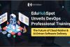 EduHubSpot Unveils DevOps Professional Training: The Future of Cloud-Native & AI-Driven Software Delivery