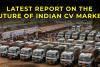 Latest Report on Indian Commercial Vehicle Market Being Saturated