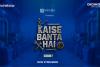 ‘Kaise Banta Hai Season 2’: A New Docu-Series Unlocking the Stories Behind India’s Most Iconic Products and Manufacturing Powerhouses