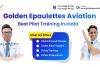 One of the Best Pilot Training Institute in India – Golden Epaulettes Aviation