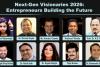 Next-Gen Visionaries 2026: Entrepreneurs Building the Future