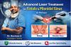 Advanced Laser Treatment for Fistula & Pilonidal Sinus in Thrissur – Dr. Raviram S