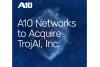 A10 Networks Acquires TrojAI Inc., Expanding AI Roadmap