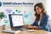 SMMFollows Review: I Was Tired of Bad SMM Panels, Then I Found This One