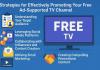 Strategies for Effectively Promoting Your Free Ad-Supported TV Channel