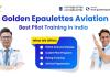 One of the Best Pilot Training Institute in India – Golden Epaulettes Aviation