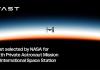 Vast Selected by NASA for Sixth Private Astronaut Mission to International Space Station