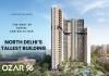 OZAR 96: North Delhi’s Pinnacle of Ultra-Luxury Living