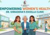 Empowering Women’s Health: Dr. Shraddha’s Excella Clinic