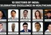 10 Doctors of India: Celebrating Excellence In Healthcare