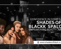 Confidence in Every Shade, Shades of Blackk Spalon’s Empowering Beauty Journey