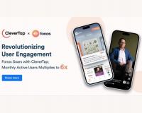 Fonos Sees Monthly Active Users Increase to 6X with CleverTap’s Personalized Engagement