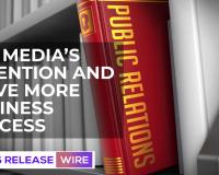 Presenting Press Release Wire- Get Media’s Attention And Drive More Business Success