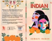 Not Indian Enough – A book by Sumati Huber