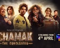 'Chamak: The Conclusion' Set to Premiere on Sony LIV on April 4