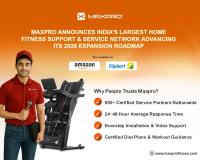 Maxpro Announces India’s Largest Home Fitness Support & Service Network Advancing its 2026 expansion roadmap