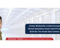 Unistar Multimedia Limited Incorporates Wholly Owned Subsidiary Arzani India Private Limited to Build Six Tier-Grade Data Centres Across India