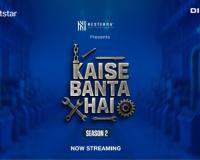 ‘Kaise Banta Hai Season 2’ Gains Strong Audience Traction, Emerging as a High-Engagement Informative Series on Indian Manufacturing