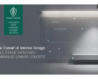 Explore the Future of Interior Design: Royale Touche Showcases Bold and Minimalist Laminate Concepts