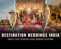 Destination Weddings India Leads a New Era as India’s First Wedding Venue Booking Platform