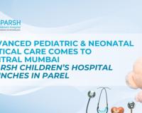 Advanced Pediatric and Neonatal Critical Care Comes to Central Mumbai: Sparsh Children’s Hospital Launches in Parel