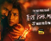 Dhanush Returns to the Ghats: ‘Tere Ishk Mein’ Set for a Grand World Television Premiere on Sony MAX this March 27th, 8pm