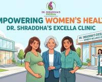 Empowering Women’s Health: Dr. Shraddha’s Excella Clinic