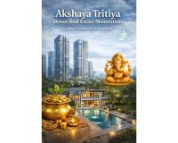 Akshaya Tritiya Drives Real Estate Momentum as Buyer Sentiment Strengthens