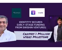 Identityy Secures Early-Stage Funding from Swishin Ventures; Crosses 1 Million Users Milestone