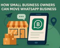 How Small Business Owners Can Move WhatsApp Business to a New Phone Without Disruption