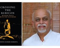 A Journey Beyond Ambition: Krishna Kumar Marayil’s “Crossing The Rubicon – Wisdom Trails With The Old Monk”