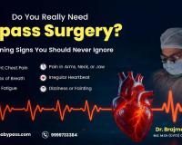 Do You Really Need Bypass Surgery? Warning Signs You Should Never Ignore