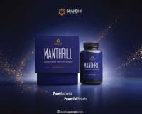 Shuchi Ayurveda Introduces Manthrill Capsules: An Ayurvedic Rasayana for Modern Men’s Vitality