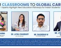 From Classrooms to Global Careers: Experts Highlight New Education Pathways for Indian Students