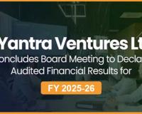 eYantra Ventures Limited Reports FY26 Annual Results