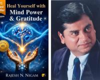 Rajesh Nigam Explores the Healing Power of Gratitude and Positive Thinking in Heal Yourself with Mind Power & Gratitude