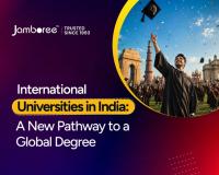 International Universities in India: A New Pathway to a Global Degree