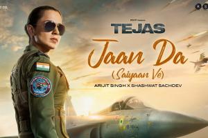 'Jaan Da' from Kangana Ranaut-starrer 'Tejas' invokes patriotism