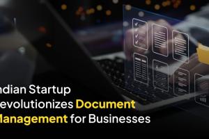 Indian Startup Revolutionizes Document Management for Businesses