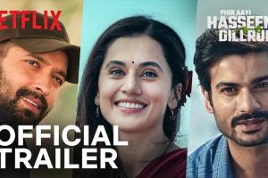 Trailer of 'Phir Ae Haseen Dilruba' Released