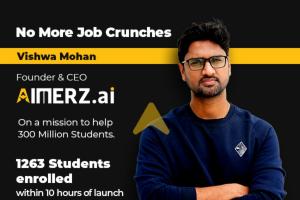 No More Job Crunches: Ex- CIO Physics Wallah Vishwa Mohan Launches AIMERZ.ai for next 300 Million Students