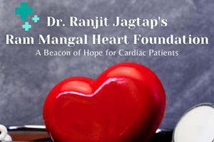 Dr. Ranjit Jagtap’s Ram Mangal Heart Foundation: A Beacon of Hope for Cardiac Patients