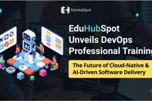EduHubSpot Unveils DevOps Professional Training: The Future of Cloud-Native & AI-Driven Software Delivery