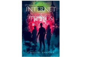 The First Sci-Fi Thriller Based on Internet of Things and Artificial Intelligence Gets Part 2: Internet of Dangerous Things