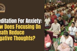 Best Medicine for Stress, Anxiety and Depression is Meditation – Guided by Param PujyaBhaiyaji
