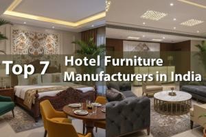 7 Leading Hotel Furniture Manufacturers in India