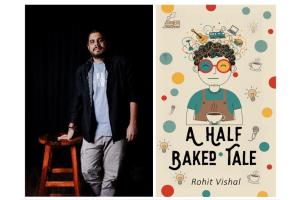 BlueRose Publishers Introduces a Refreshingly Honest Debut: A Half-Baked Tale by Rohit Vishal