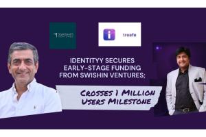 Identityy Secures Early-Stage Funding from Swishin Ventures; Crosses 1 Million Users Milestone