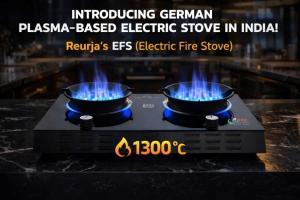 Amid Growing Demand for High-Performance Electric Cooking, Reurja Launches 1300°C Plasma Technology in India